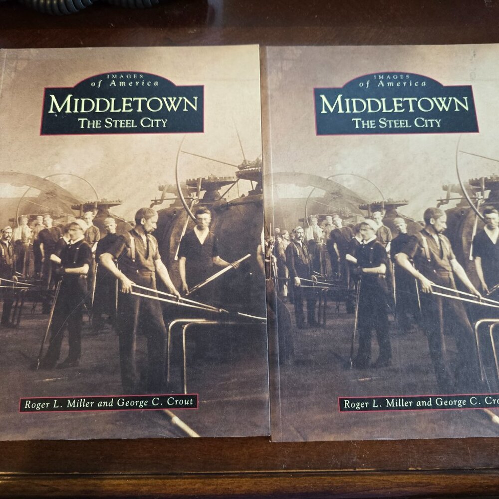 NEW 2-Copy Lot: Middletown: The Steel City (Images of America) - Ohio History